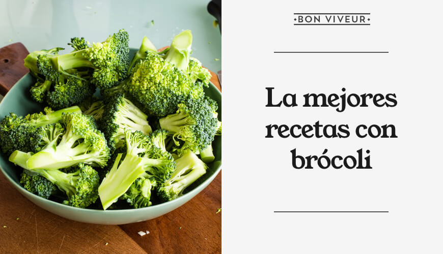 Recetas con brócoli sanas, fáciles e irresistibles