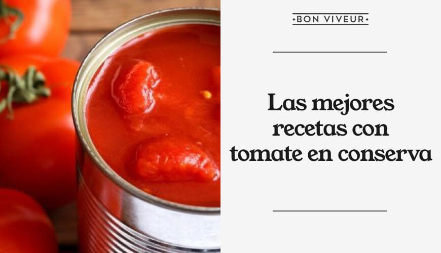 Las mejores recetas con tomate en conserva